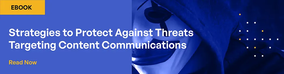 Stategies to protect against threats targeting content communications