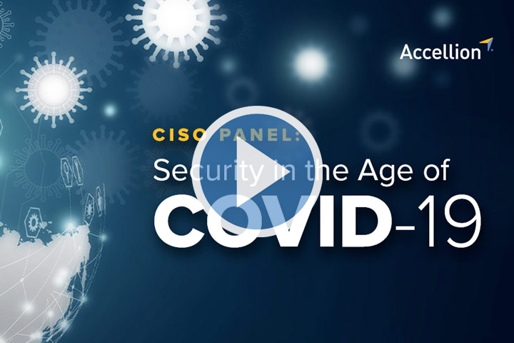 CISO Panel: Security in the Age of COVID-19