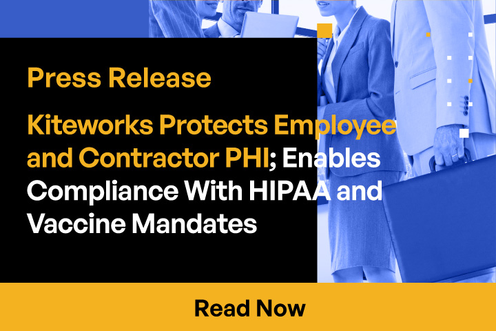 Kiteworks Protects Employee and Contractor PHI; Enables Compliance With HIPAA and Vaccine Mandates