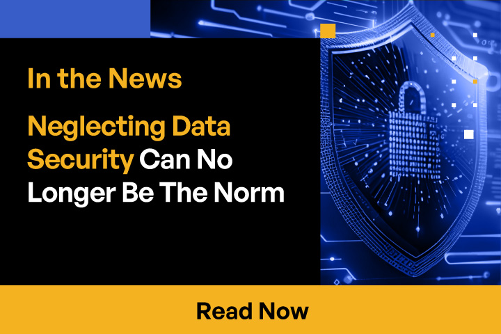 Neglecting data security can no longer be the norm
