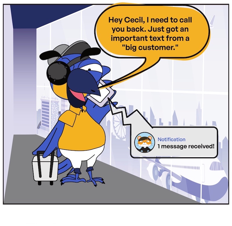 Kitetoons: Mac Shares Sensitive Competitive Analysis with a Prospective Employer | Slide #2 | Mac: Hey Cecil, I need to call you back. Just got an important text from a 'big customer.'