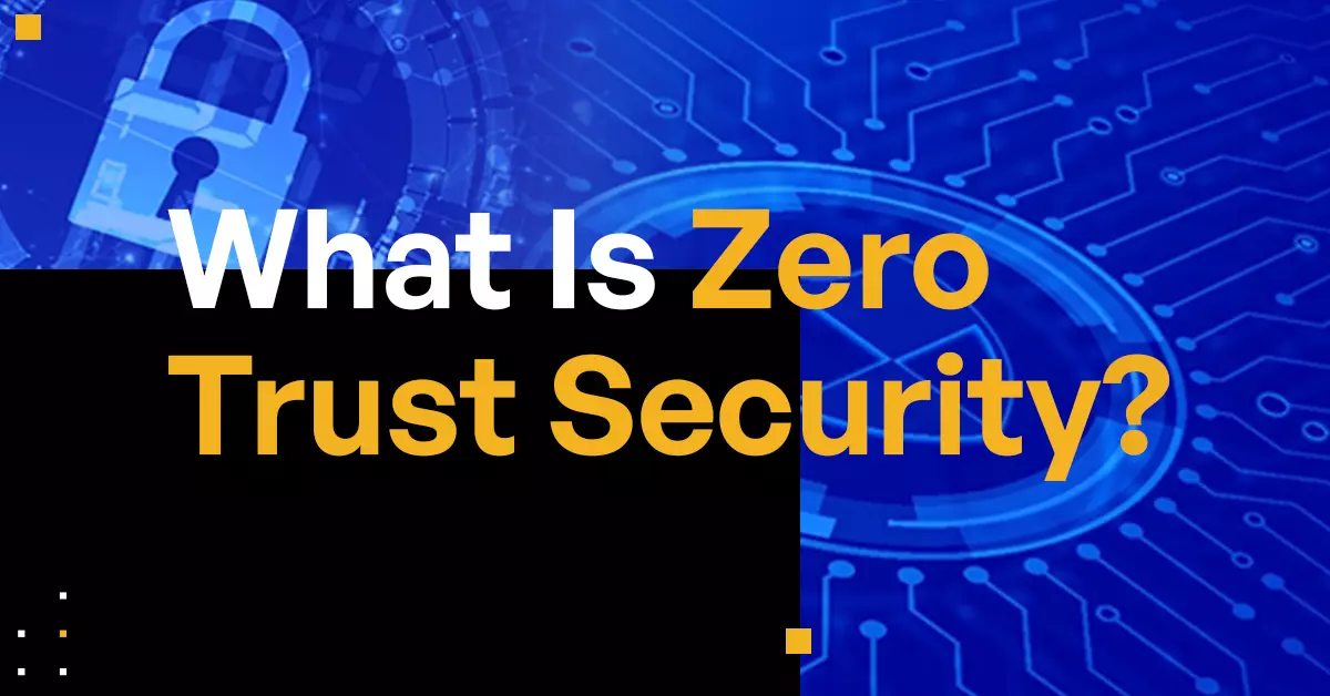 Zero-trust Security