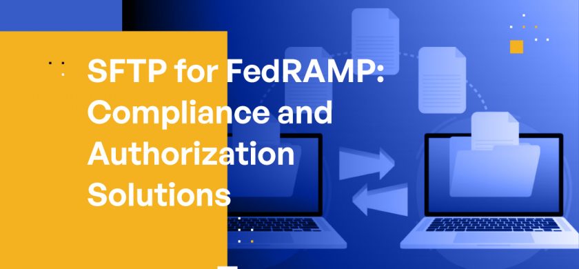 SFTP for FedRAMP: Compliance and Authorization Solutions