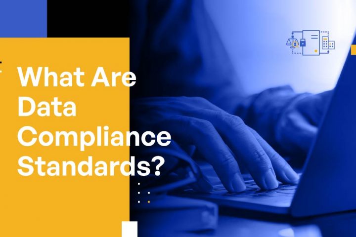 What Are Data Compliance Standards?