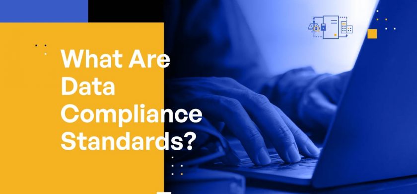 What Are Data Compliance Standards?