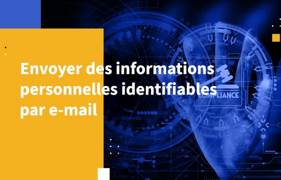 Envoyer des informations personnelles identifiables par e-mail