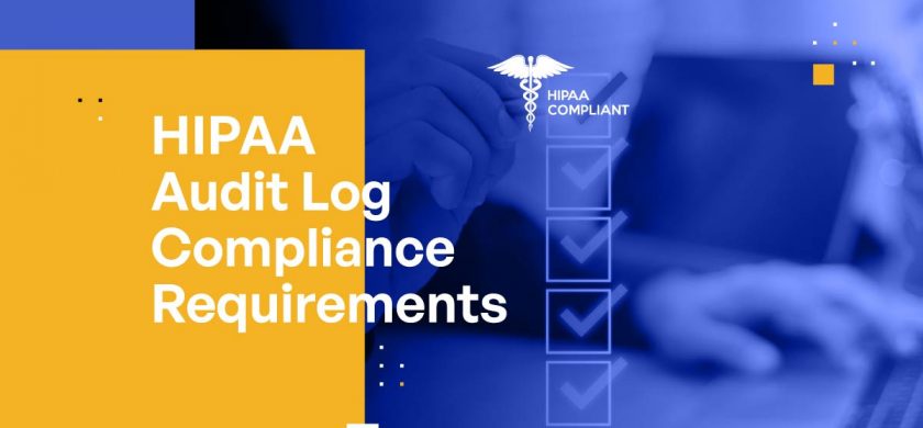 HIPAA Audit Logs: What Are the Requirements for Compliance?