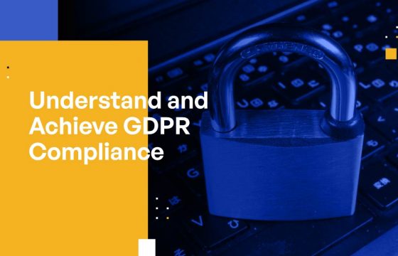 Understand and Achieve GDPR Compliance