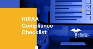 What Are HIPAA Compliance Requirements? [Complete Checklist]