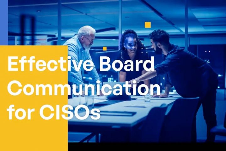 Effective Board Communication for CISOs