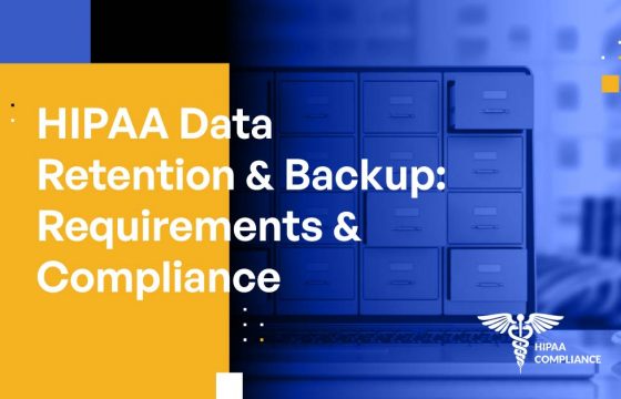 HIPAA Data Retention & Backup [Requirements & Compliance]