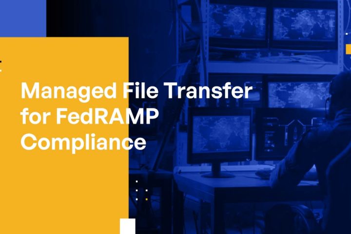 Managed File Transfer With FedRAMP Compliance