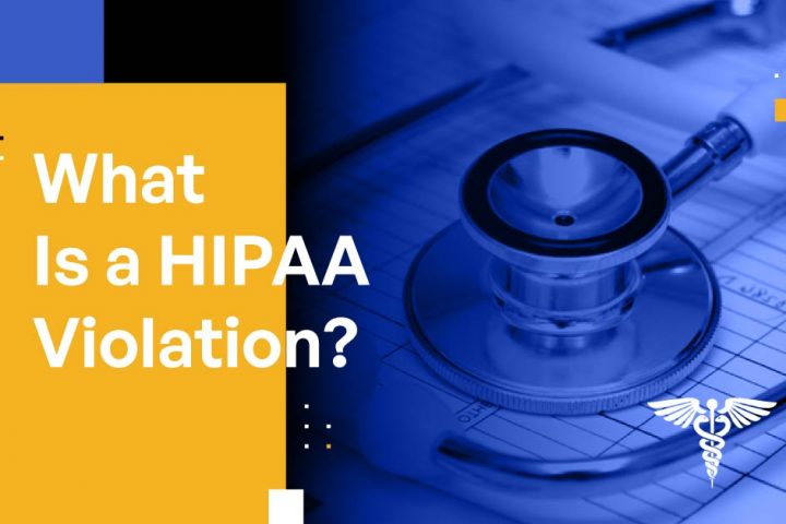 What Is a HIPAA Violation? Most Common Violation Examples