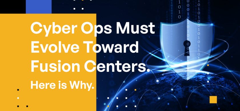 Cyber Ops Must Evolve Toward Fusion Centers