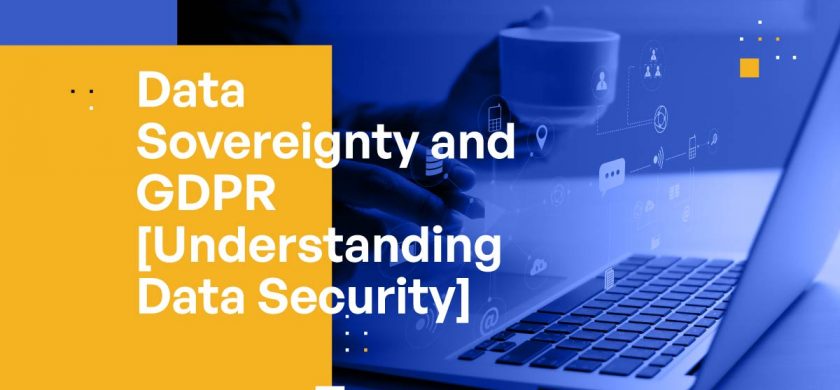 Data Sovereignty and GDPR [Understanding Data Security]