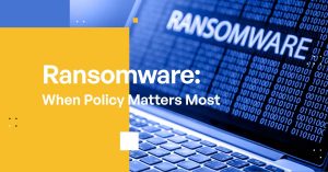 Ransomware: When Policy Matters Most
