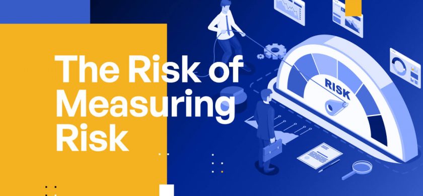 The Risk of Measuring Risk