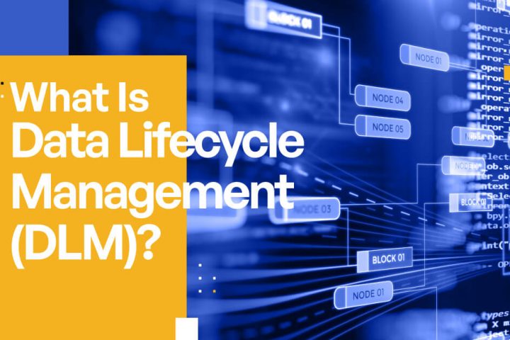 What Is Data Lifecycle Management (DLM) [Explained Simply]