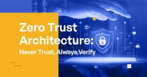 Zero Trust Architecture Never Trust, Always Verify