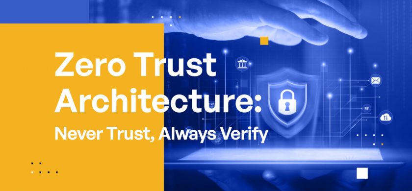 Zero Trust Architecture Never Trust, Always Verify