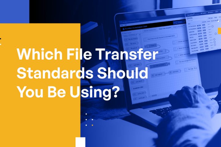 Which File Transfer Standards Should You Be Using