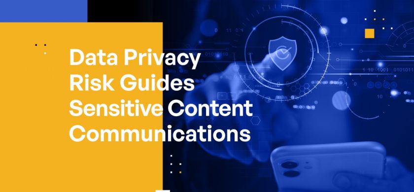 Data Privacy Risk Guides Sensitive Content Communications