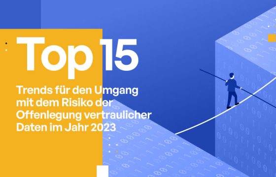 Die 15 größten Risiken der Offenlegung vertraulicher Daten für 2023