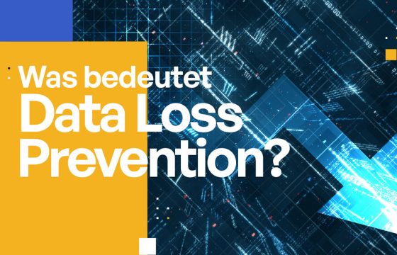 Was ist Data Loss Prevention (DLP)? [Ausführliche Definition]