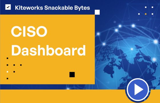 Kiteworks Snackable Bytes_CISO Dashboard