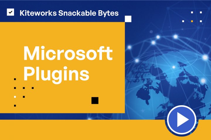 Kiteworks Snackable Bytes: Microsoft Plugins