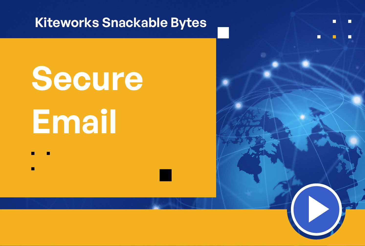 Kiteworks Snackable Bytes Secure Email