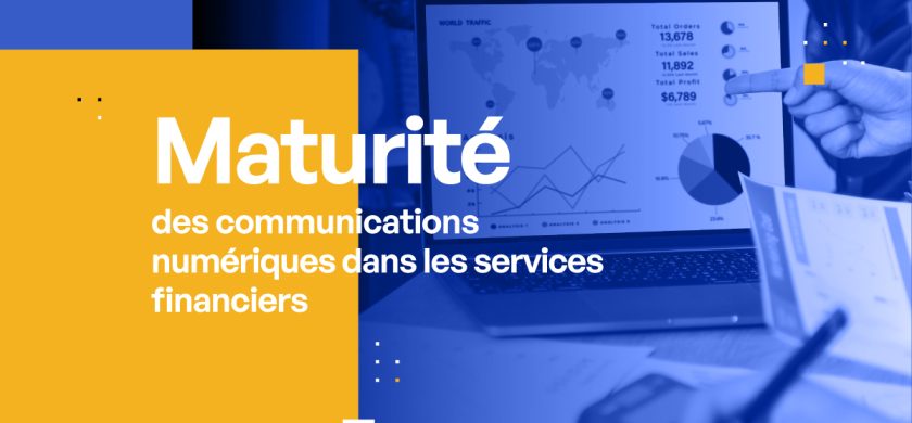 Maturité des communications numériques dans les services financiers