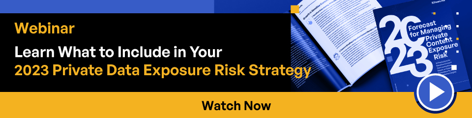 Webinar Learn What to Include in Your 2023 Private Data Exposure Risk Strategy