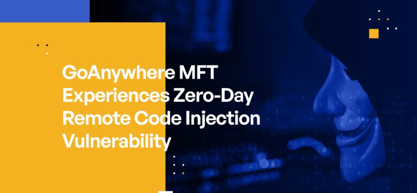 GoAnywhere MFT Zero-day Vulnerability: What You Need to Know