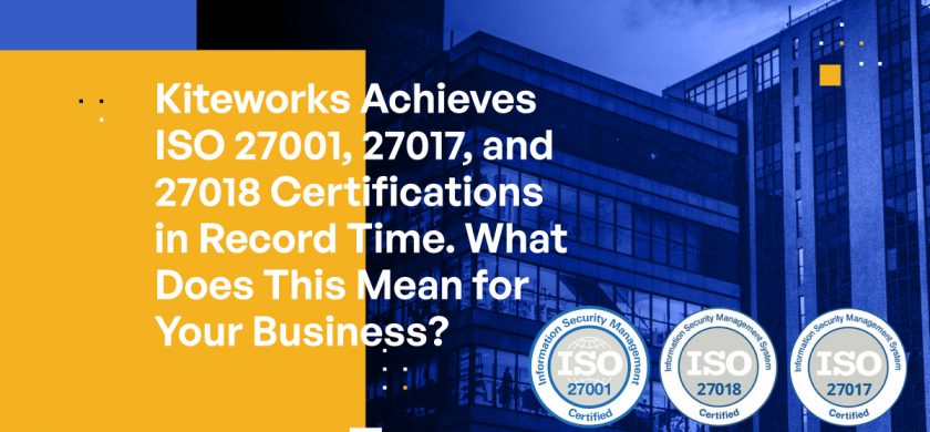 Kiteworks Achieves ISO 27001, 27017, and 27018 Certifications in Record Time. What Does This Mean for Your Business?