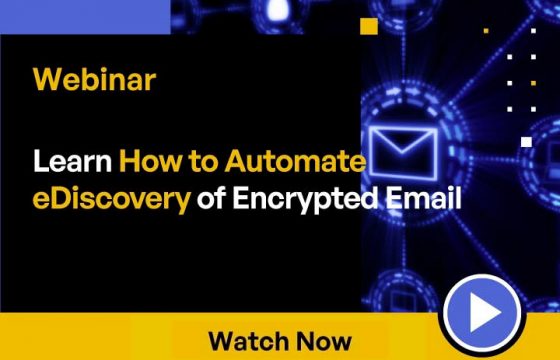 Learn How to Automate eDiscovery of Encrypted Email