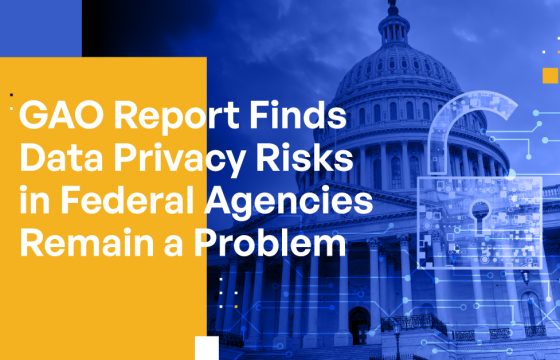 Over 60% of GAO Data Privacy Recommendations Have Not Been Implemented Across 24 US Federal Agencies