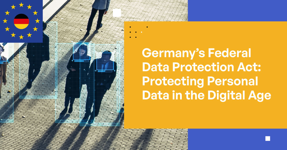 Federal Data Protection Act (FDPA) in Germany: Protecting Personal Data in the Digital Age