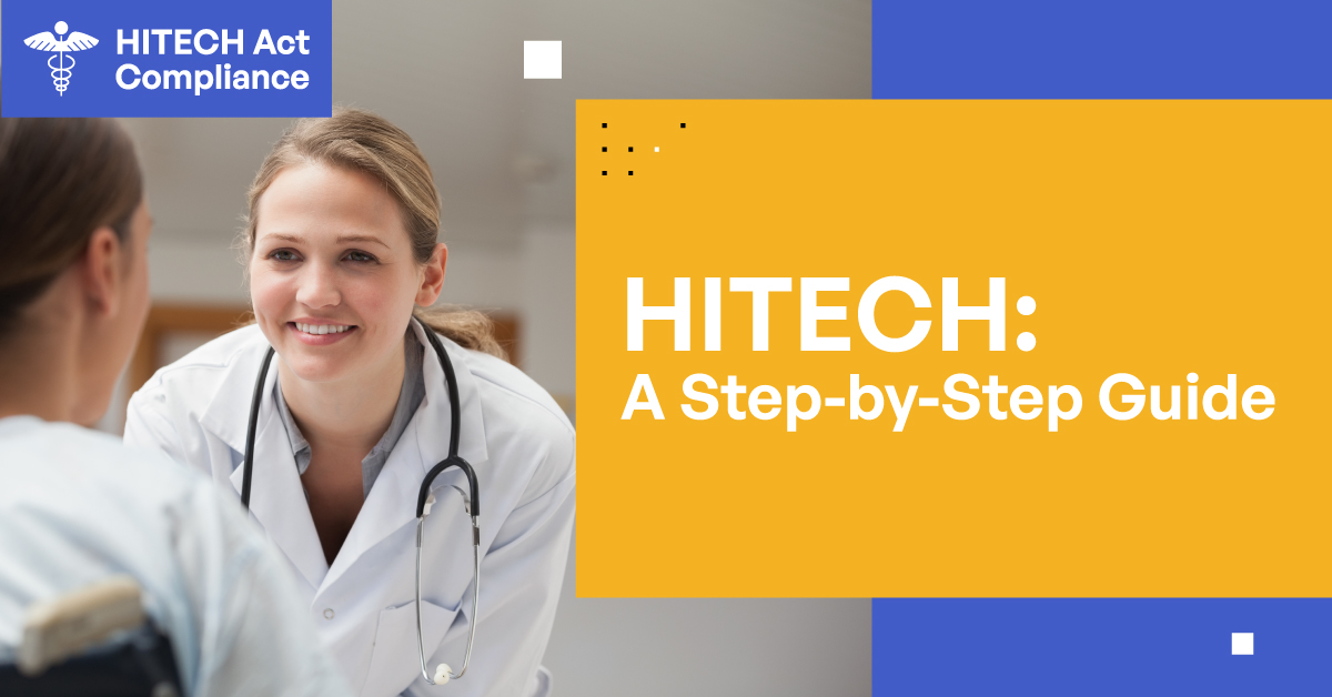 HITECH Act Compliance: A Step-by-Step Guide for Healthcare Providers