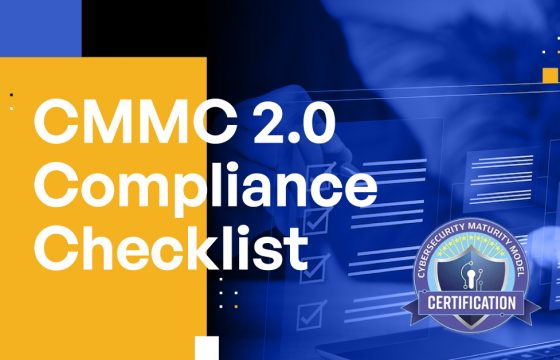 If You Need to Comply With CMMC 2.0, Here Is Your Complete Compliance Checklist