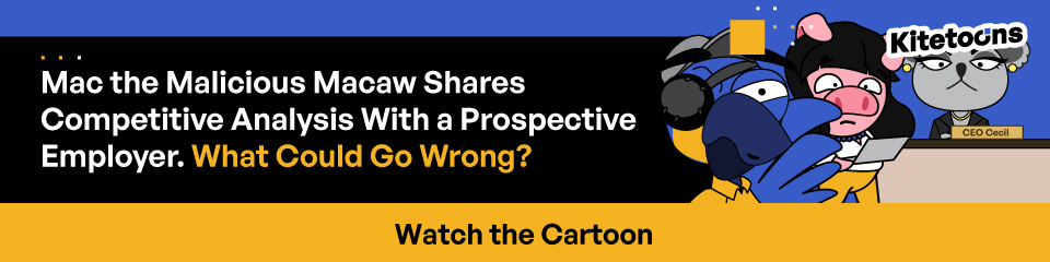 Mac the malicious Macaw Shares Competitive Analysis With a Prospective Employer. What Could Go Wrong?