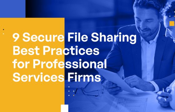 9 Secure File Sharing Best Practices for Professional Services Firms