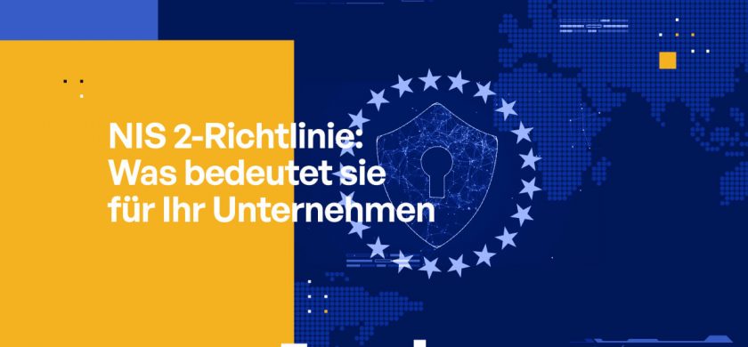 NIS 2-Richtlinie: Was bedeutet sie für Ihr Unternehmen?