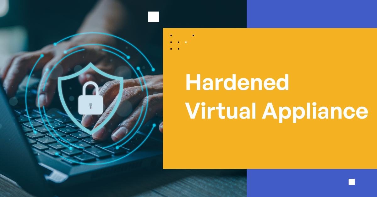 Hardened Virtual Appliance