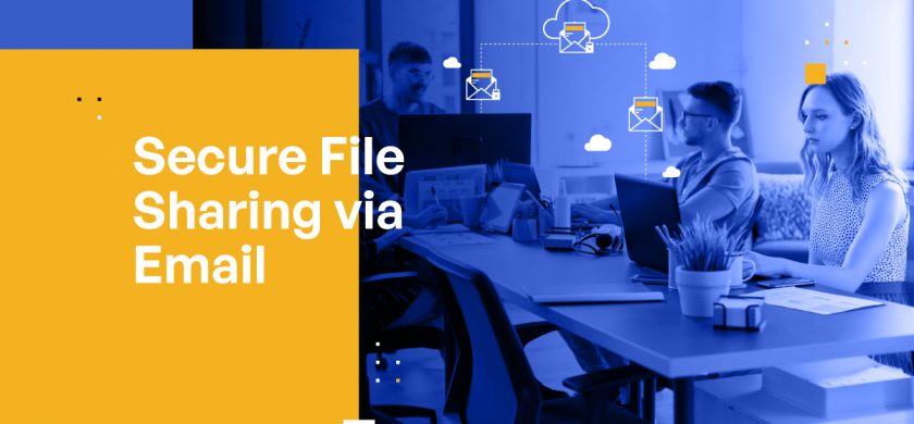 Secure File Sharing via Email: A Comprehensive Guide