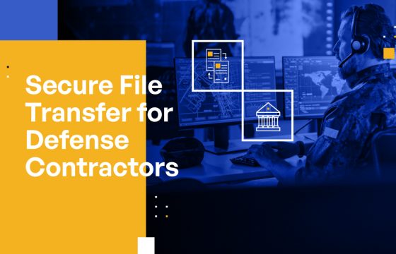 Secure File Transfer for Defense Contractors: Ensuring Confidentiality and Integrity