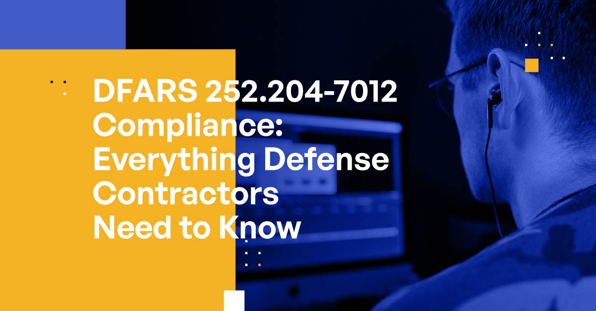 DFARS 252.2047012 Compliance Everything Defense Contractors Need to Know