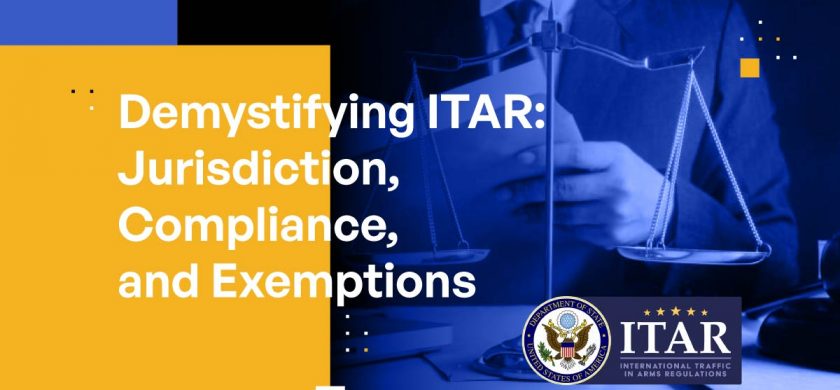 Demystifying ITAR: Jurisdiction, Compliance, and Exemptions