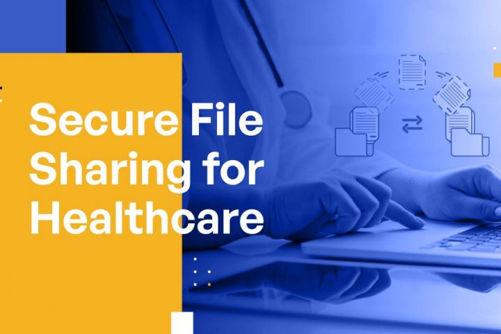 Secure File Sharing for Healthcare