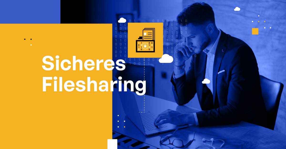Secure FileSharingVerschlüsselung Wie Sie Ihre Daten sicher und